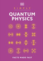 DK Simply - Simply Quantum Physics