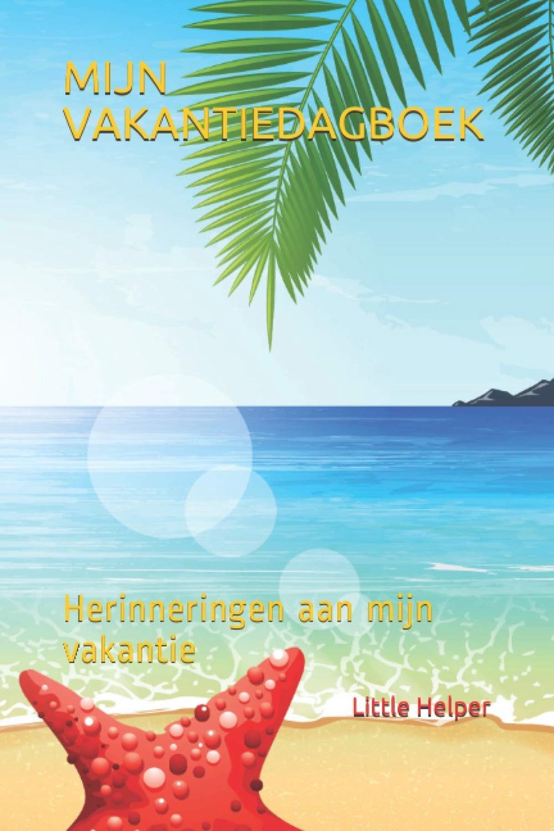 vakantiedagboek - herinneringen aan mijn vakantie - 120 pagina's - persoonlijk en creatief vastleggen - ShopVlot
