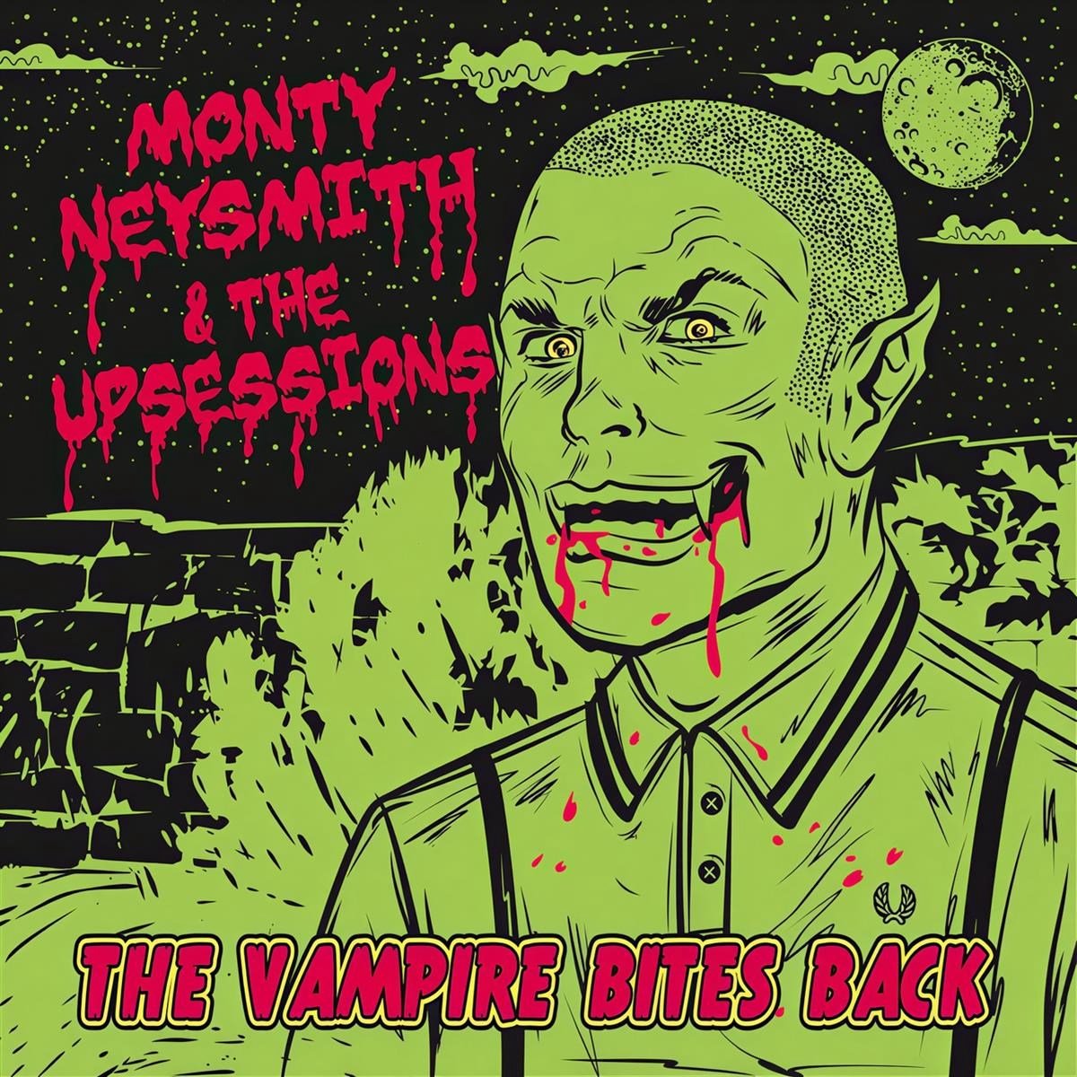 Monty Neysmith & The Upsessions - The Vampire Bites Back (7" Single)