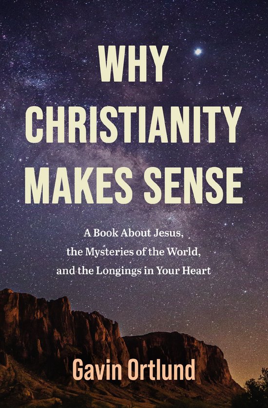 Boek "Why Christianity Makes Sense" van Gavin Ortlund, met sterrenhemel en berglandschap.