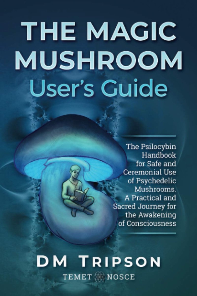 The Magic Mushroom User's Guide: The Psilocybin Handbook for Safe and Ceremonial Use of Psychedelic Mushrooms. A - ShopVlot