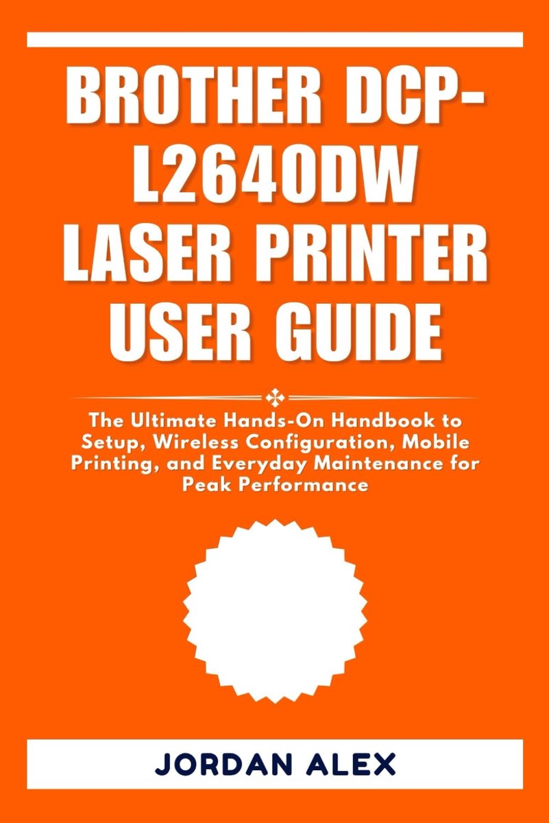 BROTHER DCP-L2640DW LASER PRINTER USER GUIDE: The Ultimate Hands-On Handbook to Setup, Wireless Configuration, Mobile - ShopVlot
