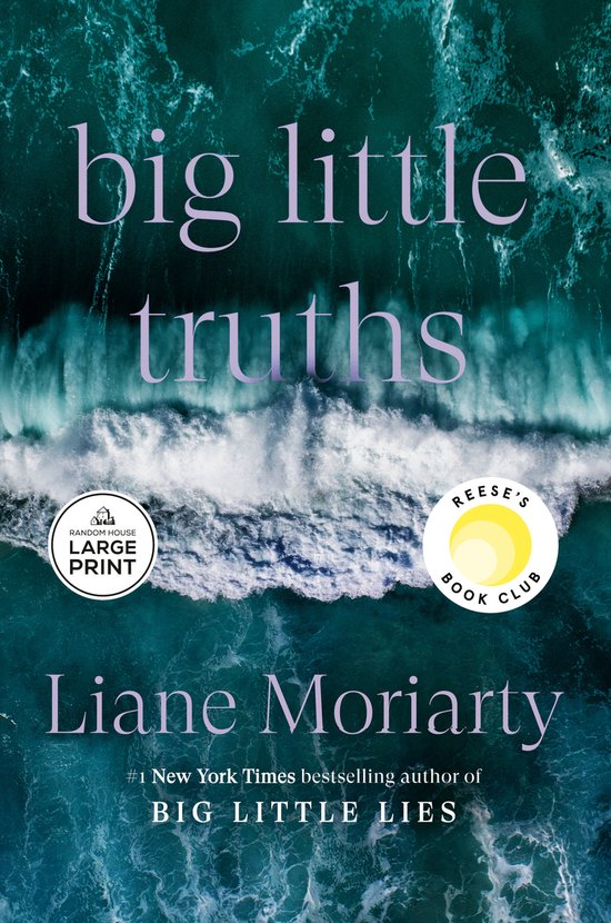 Couverture de livre avec des vagues déchaînées. Titre 'big little truths' et auteur Liane Moriarty en lettres violettes.