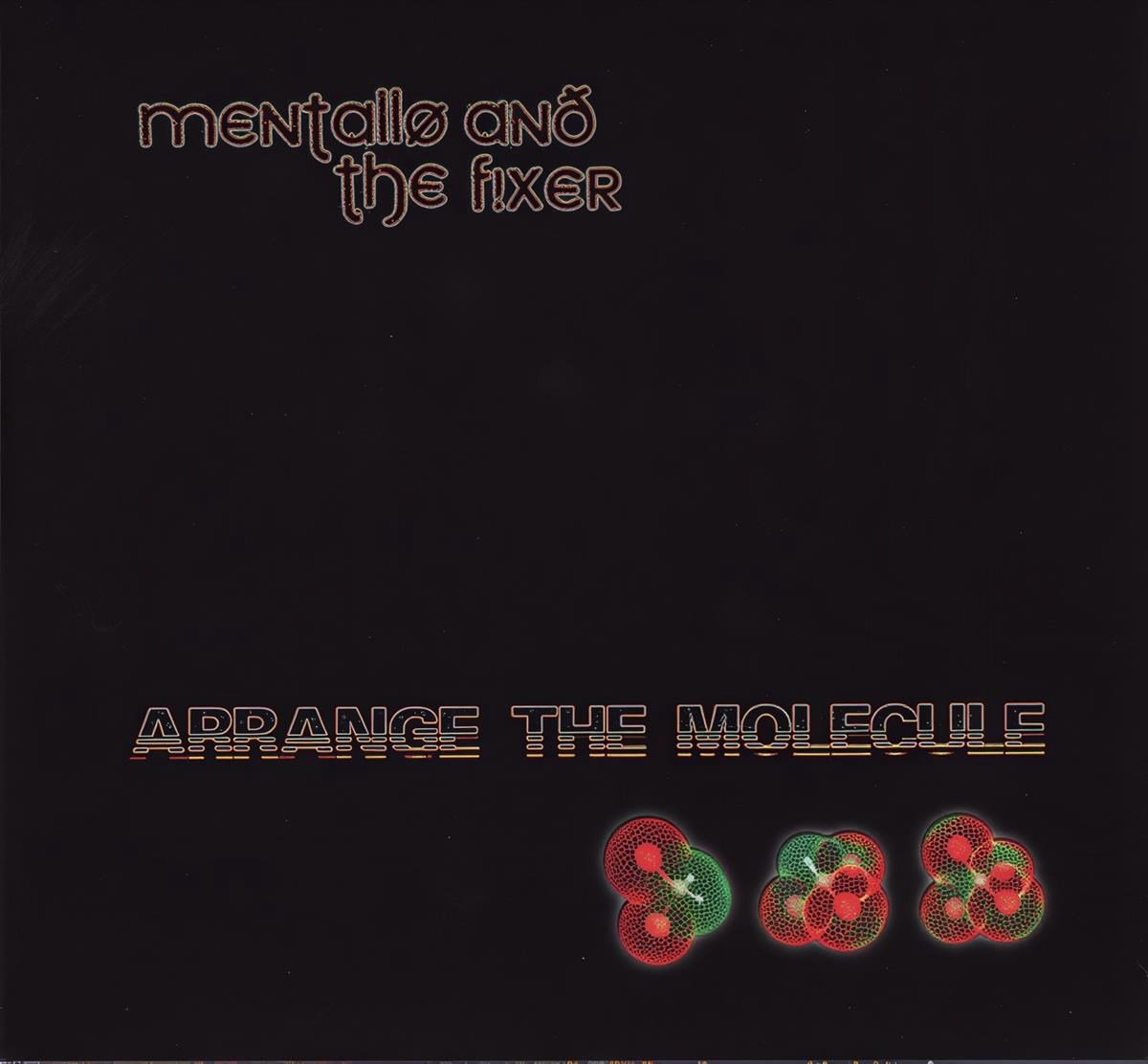 Mentallo & The Fixer - Arrange The Molecule (CD)