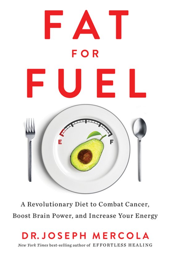 Boek "Fat for Fuel" met een avocado op een bord met een meter van E naar F, en de tekst "A Revolutionary Diet to Combat Cancer, Boost Brain Power, and Increase Your Energy".