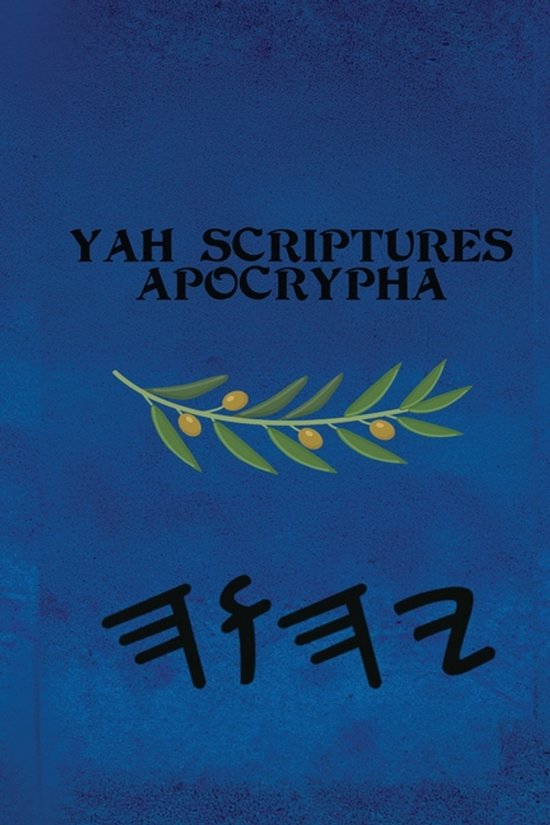 De "Yah Scriptures Apocrypha" met een olijftak en Hebreeuwse letters op een blauwe achtergrond.