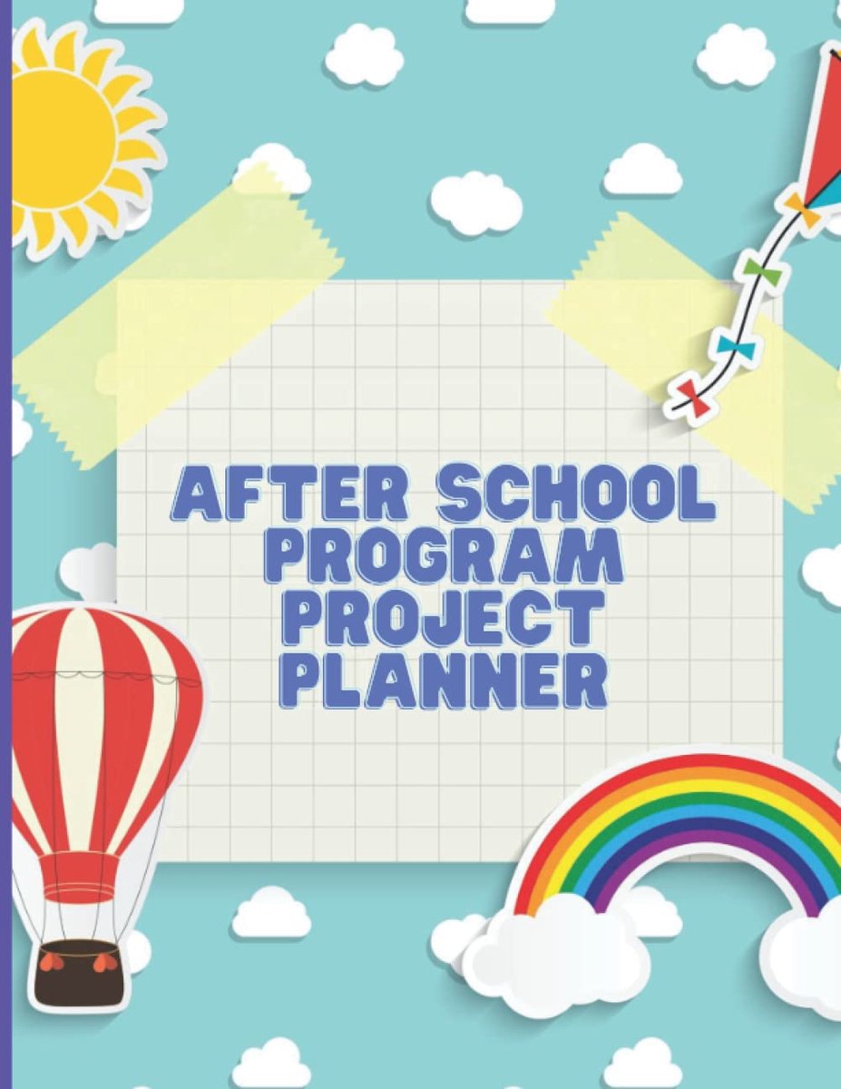 School Program Project Planner: An Activity Planner For Any After School Program