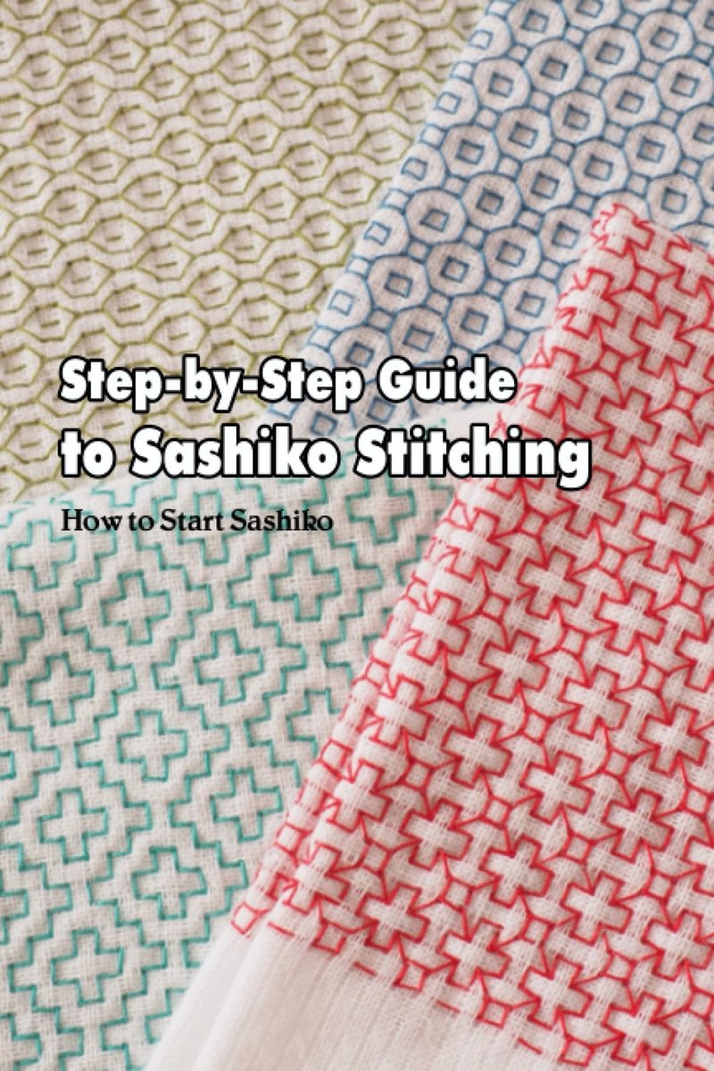 Guide to Sashiko Stitching: How to Start Sashiko: Sashiko Stitches