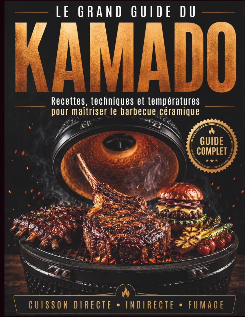 SnelShoppen - Le Grand Guide du Kamado: Barbecue recepten, marinades, roken, grillen en langzame kooktechnieken in keramische barbecue voor tuin en fe