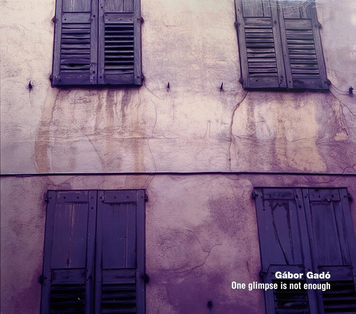Gábor Gadó - One Glimpse Is Not Enough (CD)