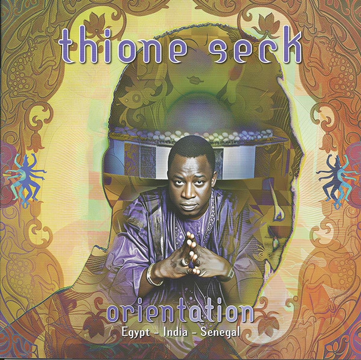 Thione Seck - Orientation : Egypt - India - Senegal (CD)