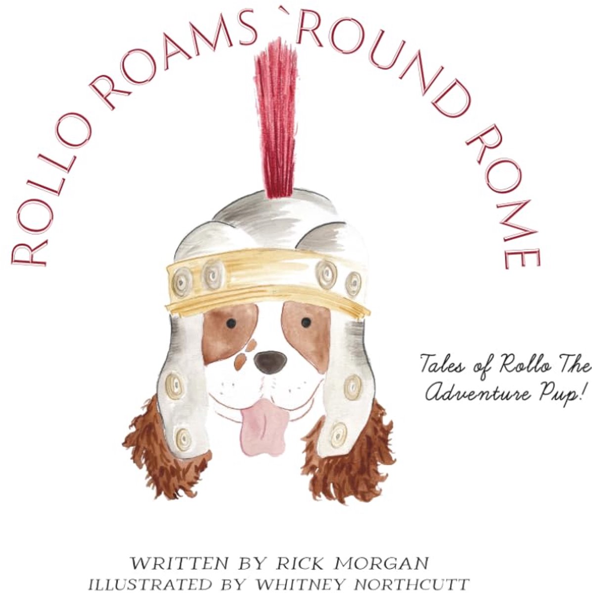 Rollo Roams `Round Rome: Tales of Rollo the Adventure Pup! - ShopVlot