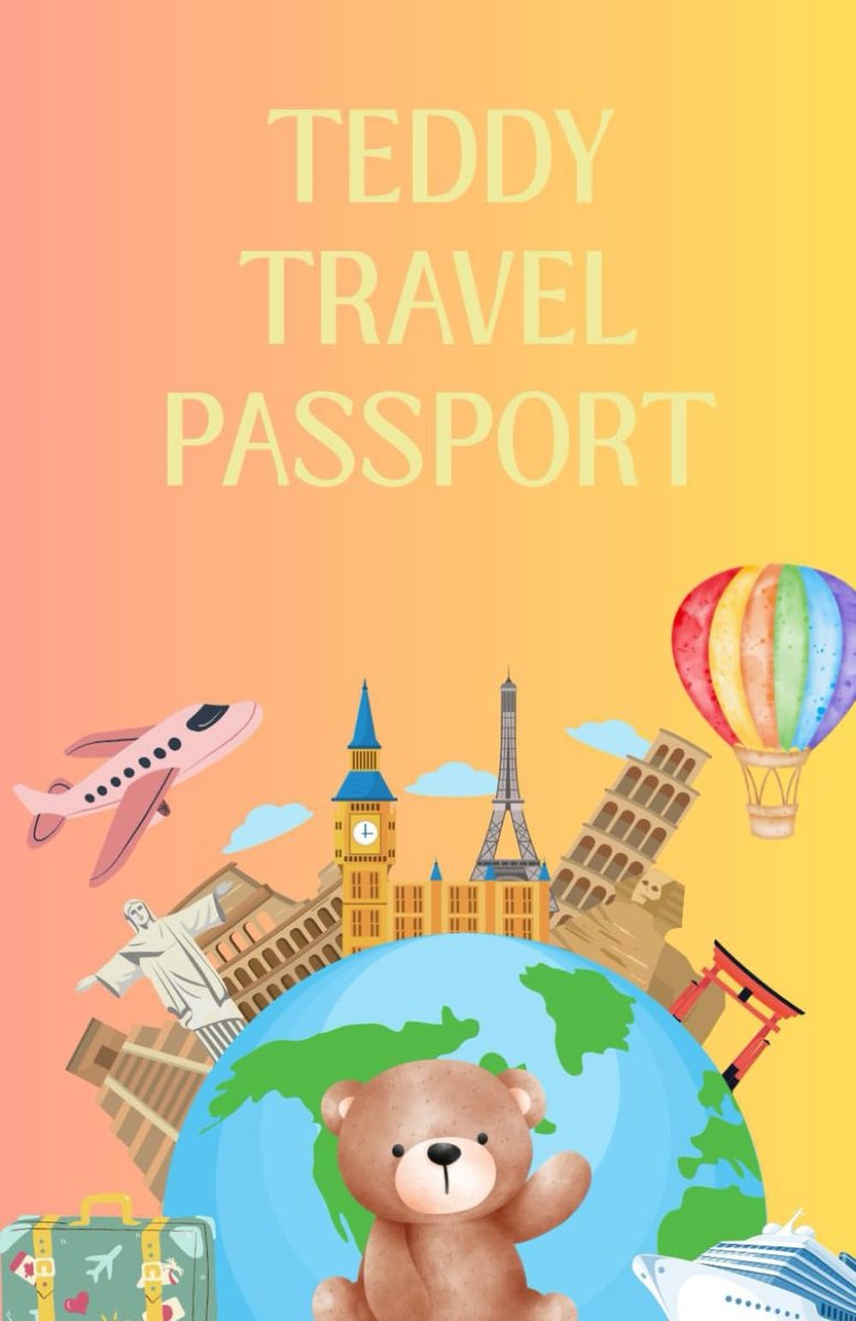 Teddy Travel Passport: A Fun Adventure Journal and Memory Book for Kids to Record Their Teddy Bear’s Travels - ShopVlot