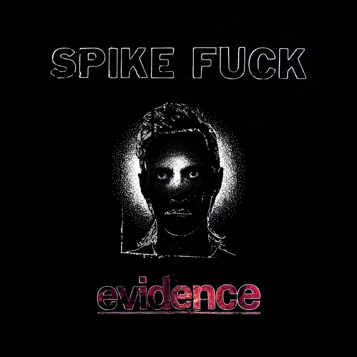 Spike Fuck - Evidence (CD)