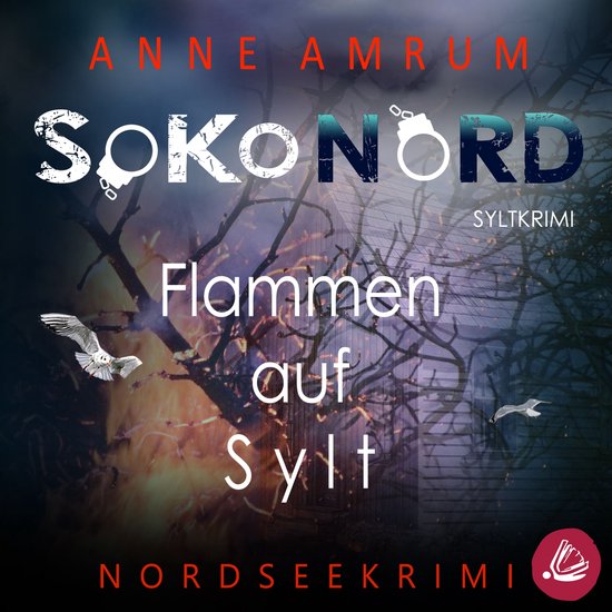 SoKo Nord - Flammen auf Sylt: Syltkrimi Nordseekrimi - cover