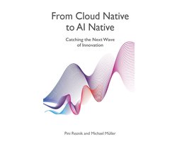 From Cloud Native to AI Native: Catching the Next Wave of Innovation