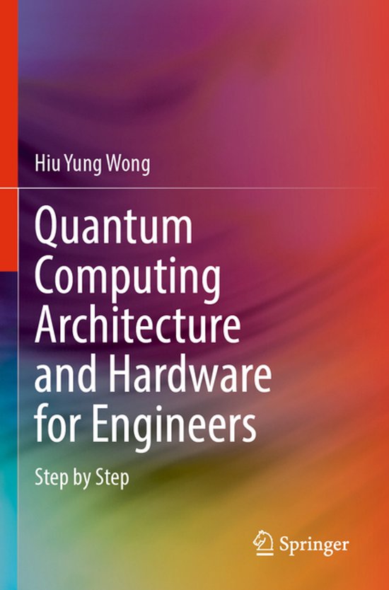 Quantum Computing Architecture and Hardware for Engineers