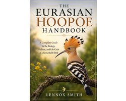 The Eurasian Hoopoe Handbook