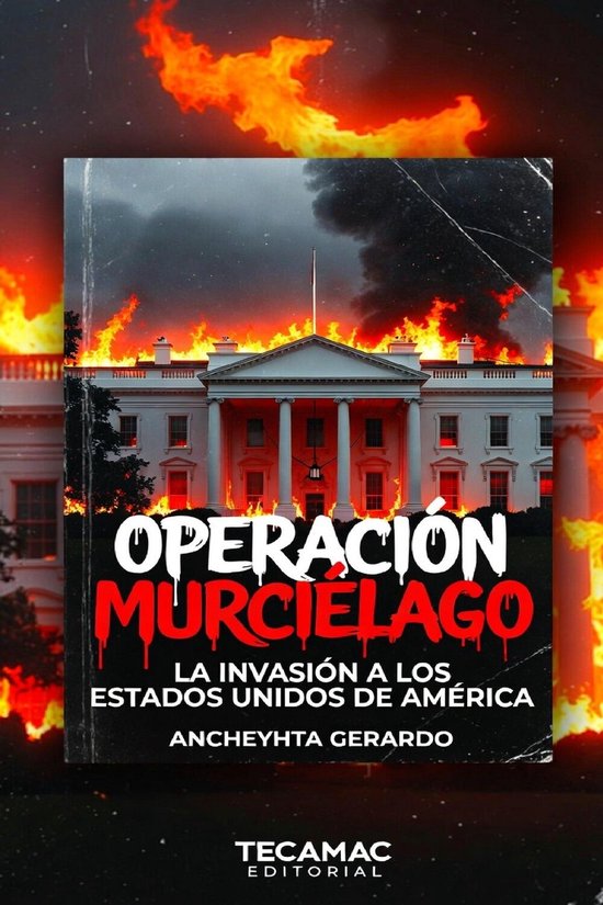 Operación Murciélago : La invasión a los Estados Unidos d ... - cover