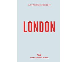 An Opinionated Guide to London