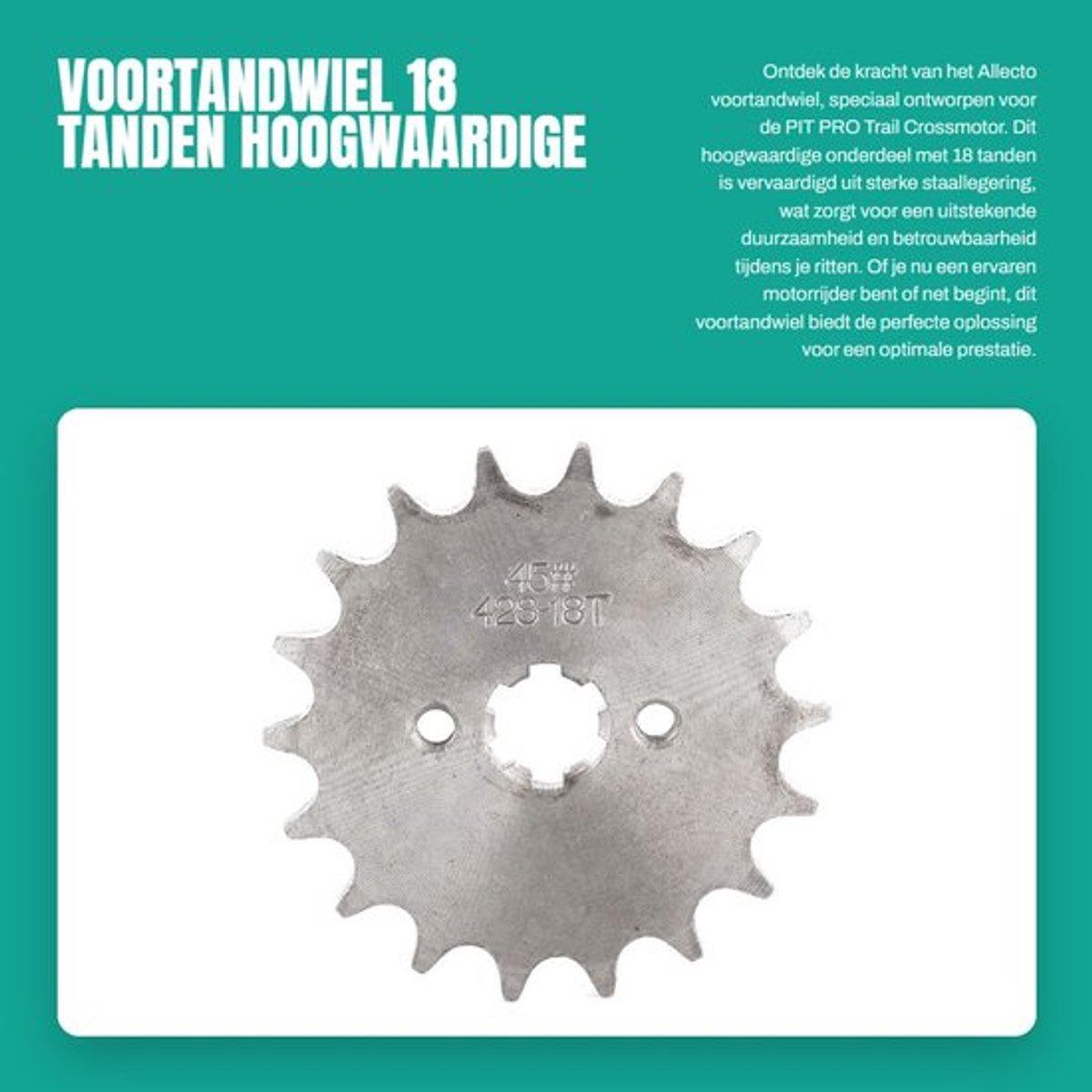 Voortandwiel 18 Tanden - Hoogwaardige Staallegering - Eenvoudig te Installeren - Geschikt voor PIT PRO - Crossmotor - Olie- en Corrosiebestendig - Kettingwiel