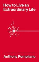 Livre 'How to Live an Extraordinary Life' par Anthony Pompliano sur fond rouge avec texte argenté et une étincelle argentée tirant un cordon.