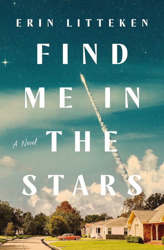 Boek 'Find Me In The Stars' met een raket die de nachtelijke hemel doorkruist, boven een buitenwijk.
