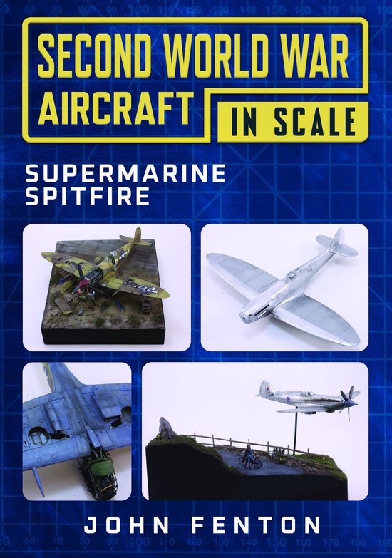 Second World War Aircraft in Scale: Supermarine Spitfire - cover
