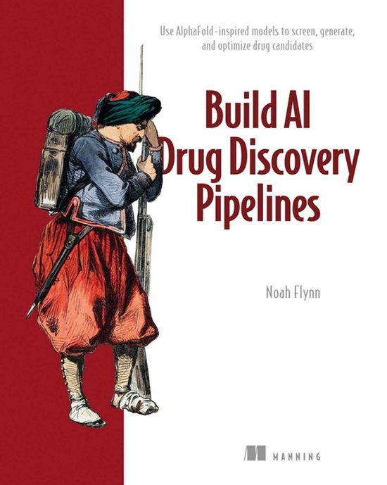 Couverture de livre avec une illustration d'un soldat et le titre 'Build AI Drug Discovery Pipelines'.