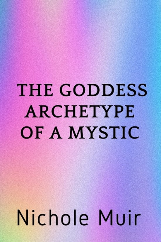 The Goddess Archetype of a Mystic - cover