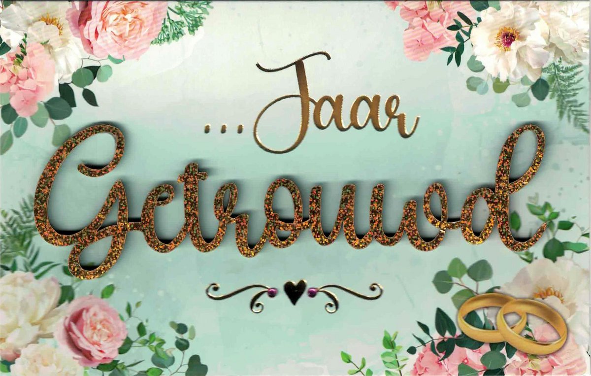 Wenskaart - luxe wenskaart - ...Jaar getrouwd - huwelijksverjaardag - zelf invullen - huwelijksjaar - gefeliciteerd