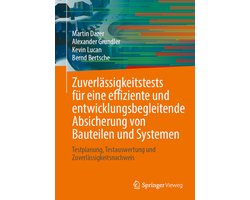 Zuverlässigkeitstests für eine effiziente und entwicklungsbegleitende Absicherung von Bauteilen und Systemen