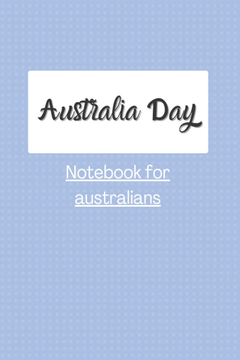Day: Notebook for Australians