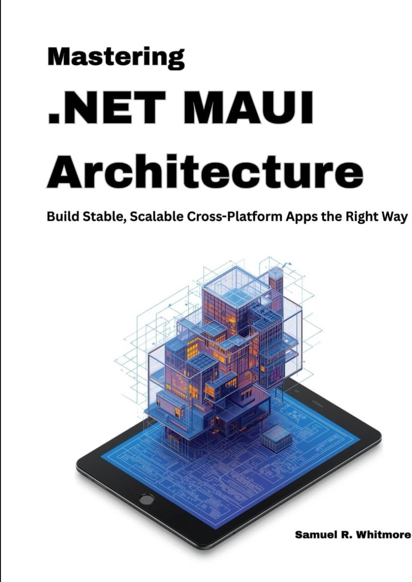 .NET MAUI Architecture: Build Stable, Scalable Cross-Platform Apps the Right Way