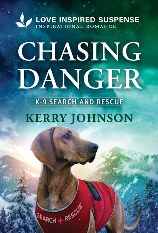 K-9 Search and Rescue- Chasing Danger - cover