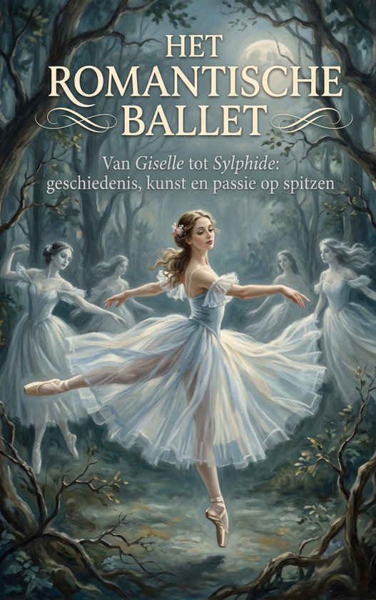 Een groep ballerina's in witte tutu's danst in een bos, met de titel 'Het Romantische Ballet'.