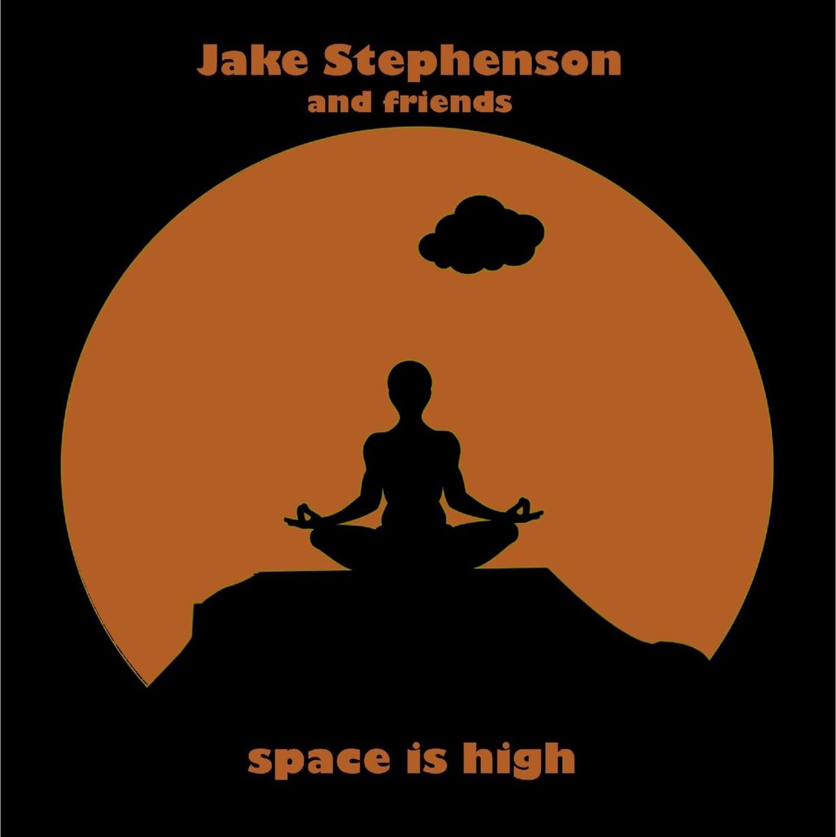 Jake Stephenson & Friends - Space Is High