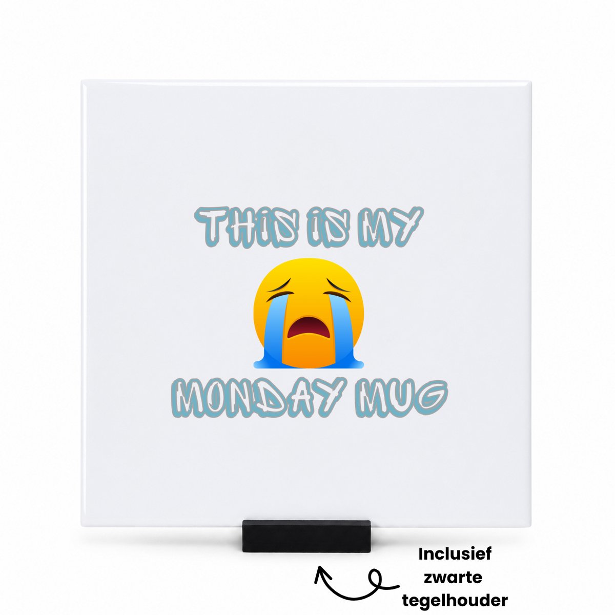 Hacebo This is my monday mug tegeltje met tegelhouder - Quotes - maandag - tegeltjes met tekst - dit is mijn maandag mok - verjaardagscadeau - kado - gift - geschenk - huil emoji - spreuktegels - 15x15 CM Wit