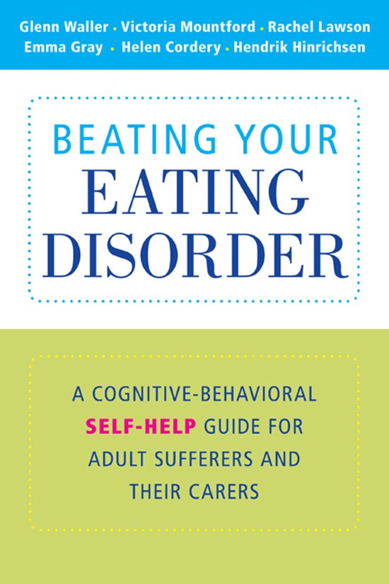 Boek 'BEATING YOUR EATING DISORDER'. Een cognitief-gedragshulpboek voor volwassen lijders en hun verzorgers.