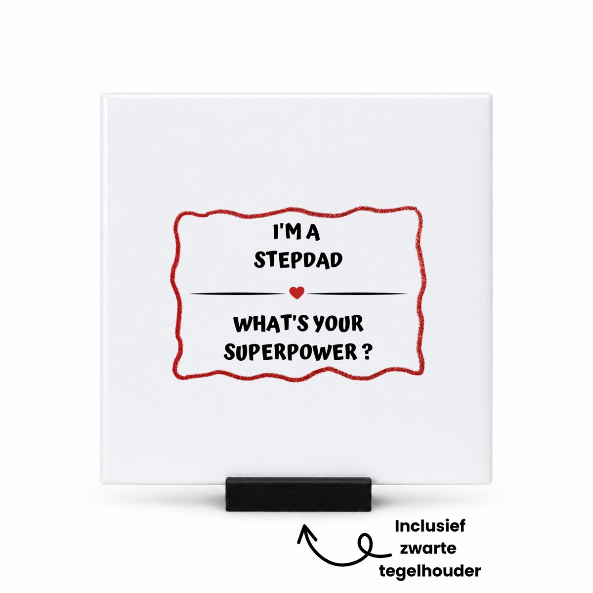 Hacebo I'm a stepdad what's your superpower? tegeltje met tegelhouder - Papa - super stiefvader - tegeltjes met tekst - vader cadeautjes - vaderdag - verjaardag - geschenk - kado - spreuktegels - 10.8x10.8 CM Wit