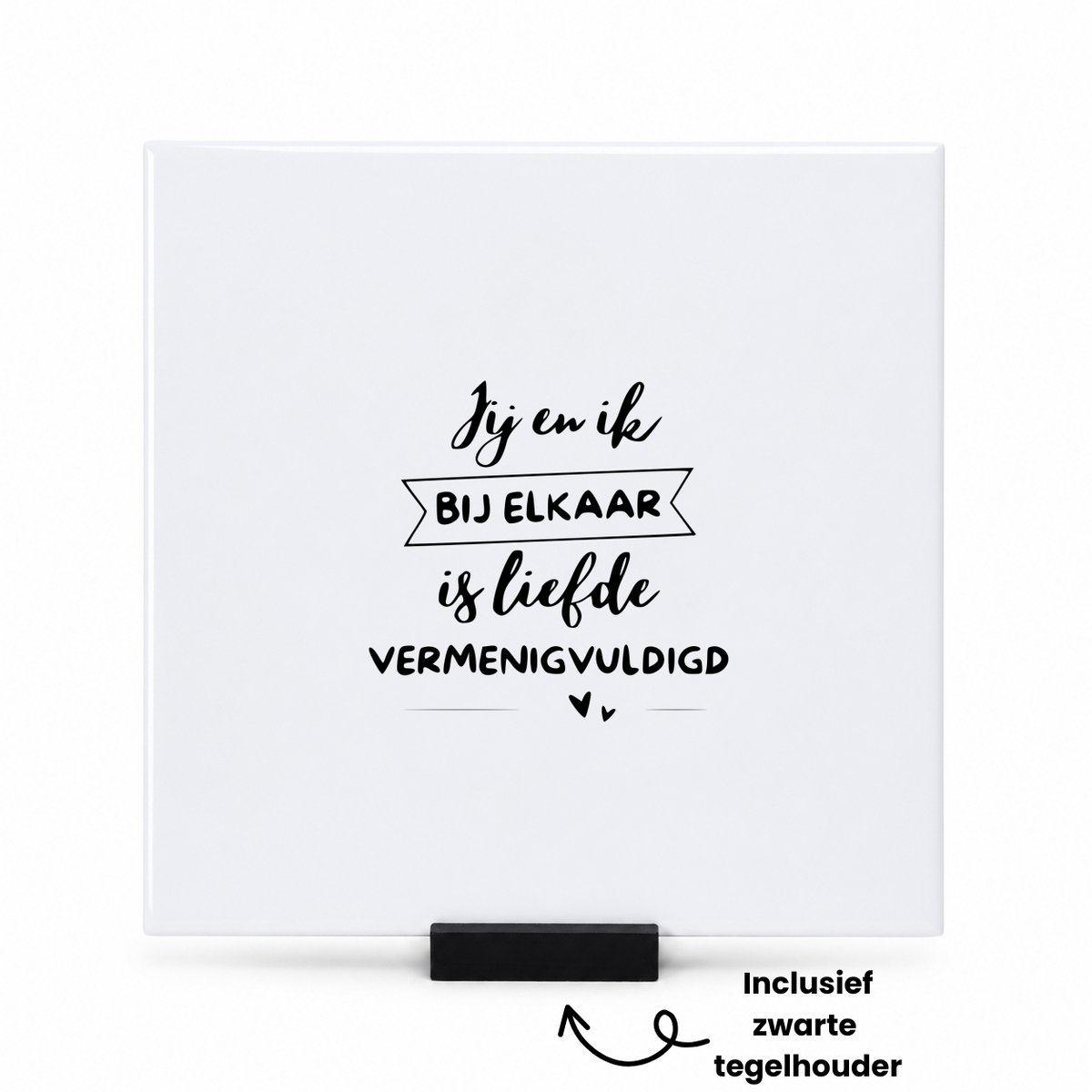 Hacebo Jij en ik bij elkaar is liefde vermenigvuldig tegeltje met tegelhouder - Liefde - Relatie - tegeltjes met tekst - Cadeau - spreuktegels - 15x15 CM Wit