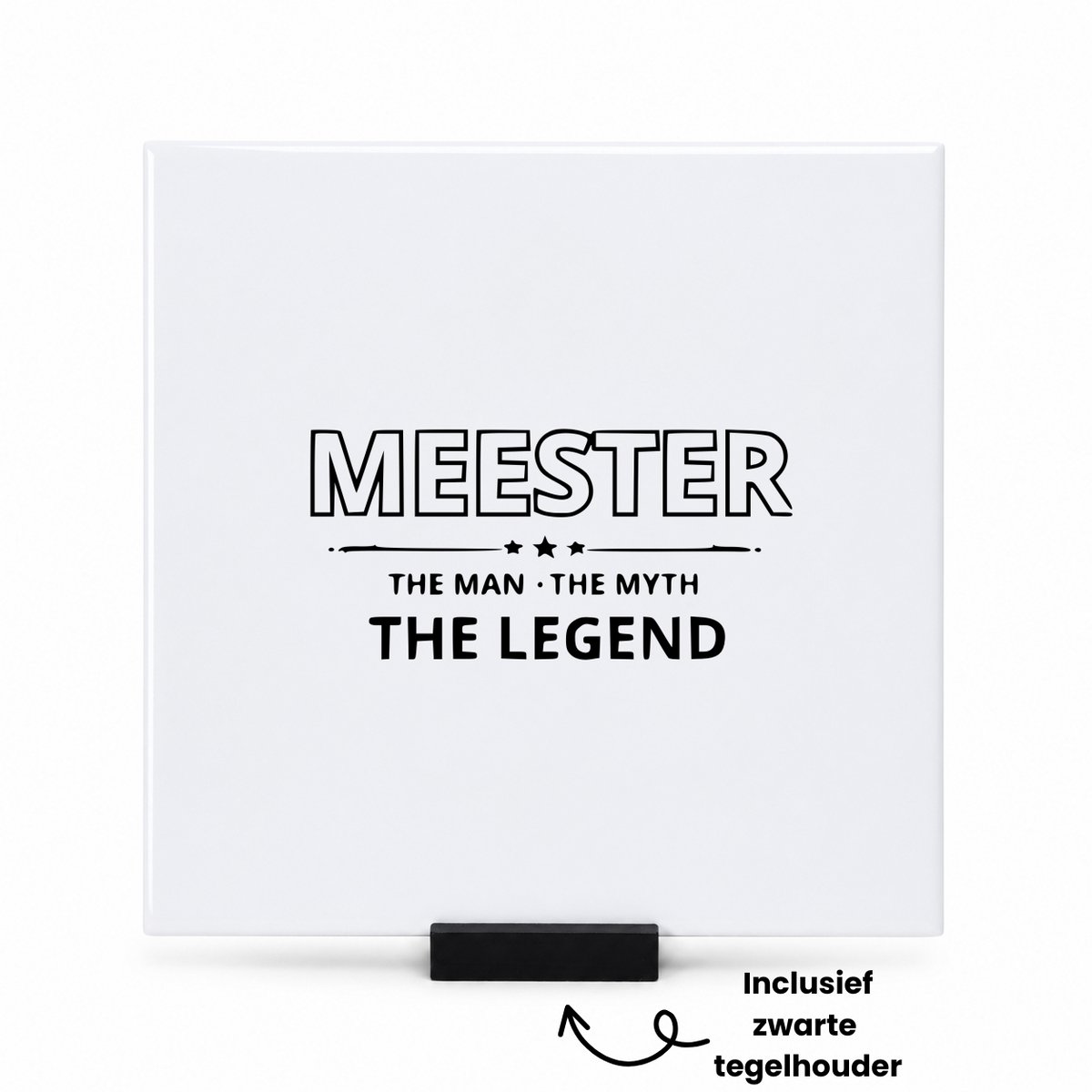 Hacebo Meester de man de mythe de legende tegeltje met tegelhouder - Meester - Docenten - leerkrachten - leraren - tegeltjes met tekst - Cadeau - spreuktegels - 15x15 CM Wit