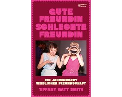 Gute Freundin, schlechte Freundin