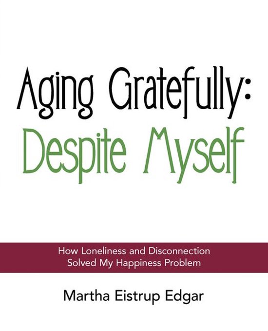 Aging Gratefully: Despite Myself - cover