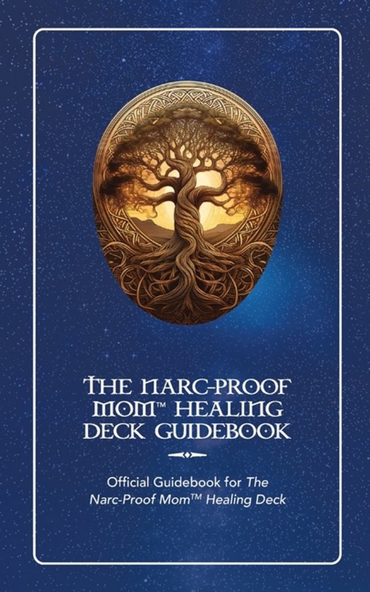 The Narc-Proof Mom(TM) Healing Deck Guidebook - cover