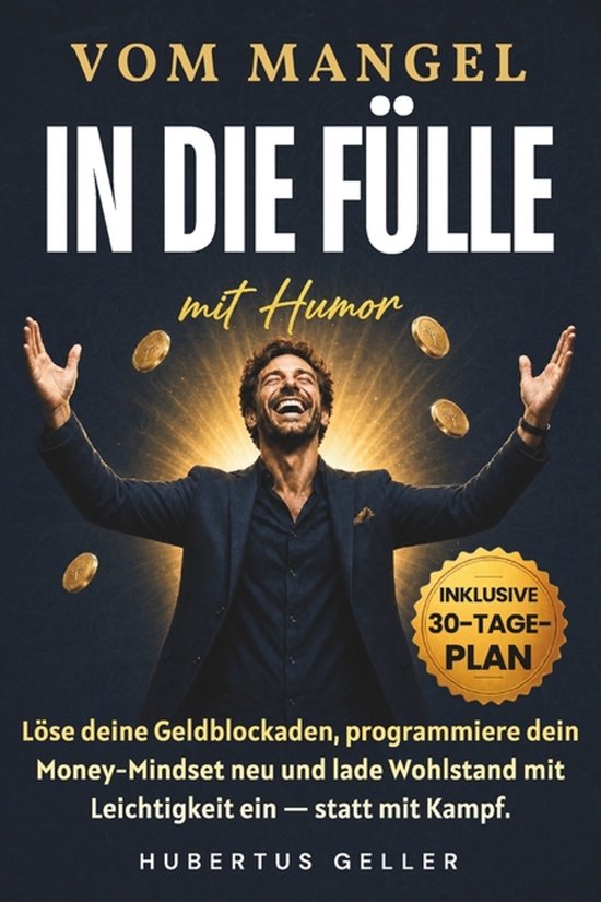 Vom Mangel in die Fülle - mit Humor - cover