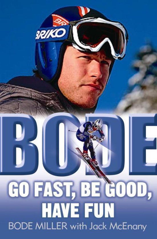 Bode: Go Fast, Be Good, Have Fun - cover