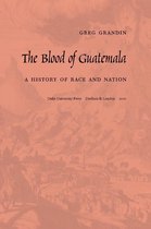 Latin America Otherwise - The Blood of Guatemala