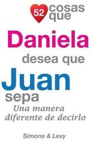 52 Cosas Que Daniela Desea Que Juan Sepa