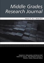 Middle Grades Research Journal Volume 10, Issue 1, Spring 2015